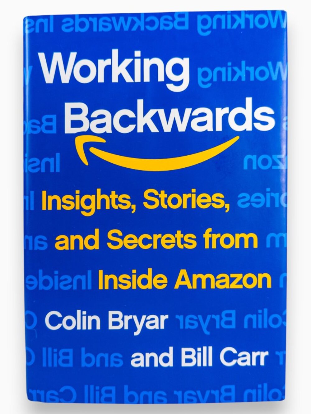 Working Backwards Amazon Colin Bryar Bill Carr Hardcover